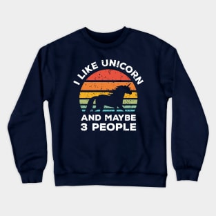 I Like Unicorn and Maybe 3 People, Retro Vintage Sunset with Style Old Grainy Grunge Texture Crewneck Sweatshirt